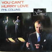 You Can&#39;t Hurry Love - Phil Collins