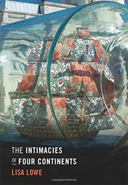 The Intimacies of Four Continents (Lisa Lowe)
