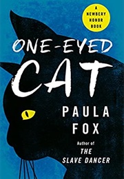 One-Eyed Cat (Paula Fox)