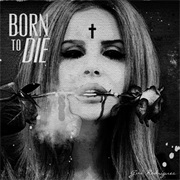Born to Die