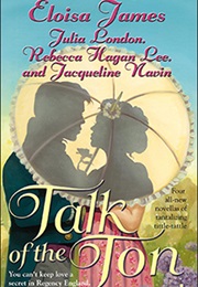 Talk of the Ton (Eloisa James Et Al)