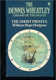 The Ghost Pirates(Library of the Occult) (William Hope Hodgson)