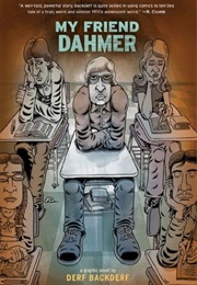 My Friend Dahmer (Derf Backderf)