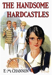 The Handsome Hardcastles (E. M. Channon)
