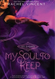 My Soul to Keep (Rachel Vincent)