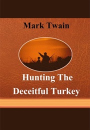 Hunting the Deceitful Turkey (Mark Twain)