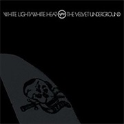 The Velvet Underground - White Light/White Heat (1968)