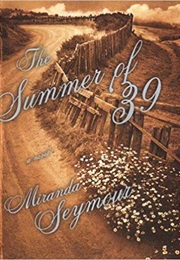 The Summer of &#39;39 (Miranda Seymour)