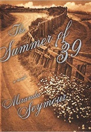 The Summer of '39 (Miranda Seymour)