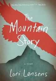 The Mountain Story (Lori Lansens)