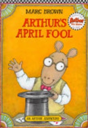 Arthur&#39;s April Fool (Marc Brown)