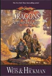 Dragons of Autumn Twilight (Margaret Weis)