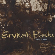 On &amp; on - Erykah Badu