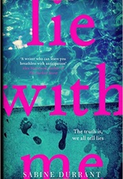 Lie With Me (Sabine Durrant)