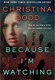 Because I'm Watching (Christina Dodd)