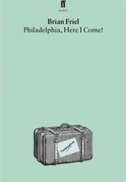 Philadelphia, Here I Come! (Brian Friel)