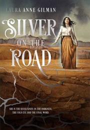 Silver on the Road (Laura Anne Gilman)