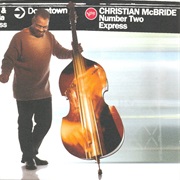 Number Two Express – Christian McBride (Polygram, 1995)
