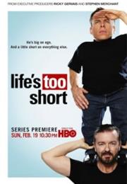 Life´S Too Short
