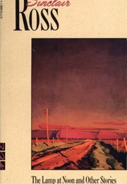 The Lamp at Noon (Sinclair Ross)