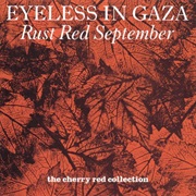 Eyeless in Gaza - Rust Red September