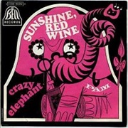 Sunshine, Red Wine - Crazy Elephant