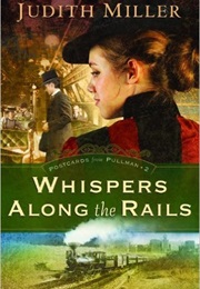 Whispers Along the Rails (Judith Miller)