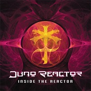 Juno Reactor — Inside the Reactor