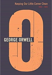 Keeping Our Little Corner Clean (George Orwell)