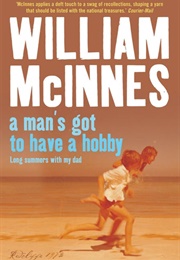 A Man&#39;s Got to Have a Hobby (William McInnes)