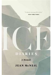Ice Diaries: An Antarctic Memoir (Jean McNeil)