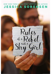 Rules of a Rebel and a Shy Girl (Jessica Sorensen)
