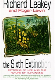 The Sixth Extinction (Richard Leakey &amp; Roger Lewin)