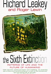 The Sixth Extinction (Richard Leakey & Roger Lewin)