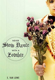Never Slow Dance With a Zombie (E. Van Lowe)