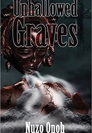 Unhallowed Graves (Nuzo Onoh)