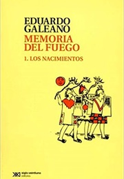 Memoria Del Fuego (Eduardo Galeano)
