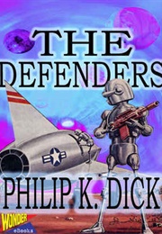 The Defenders (Philip K Dick)