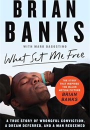 What Set Me Free (Brian Banks)