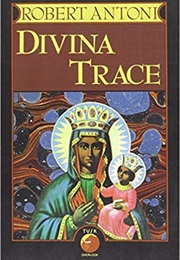 Divina Trace (Robert Antoni)