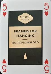 Framed for Hanging (Guy Cullingford)