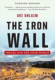 The Iron Wall: Israel and the Arab World (Avi Shlaim)