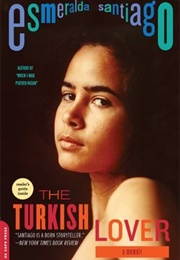 The Turkish Lover: A Memoir (Esmeralda Santiago)