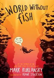 World Without Fish