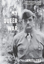 My Queer War (James Lord)