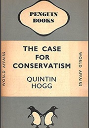 The Case for Conservatism (Quintin Hogg)