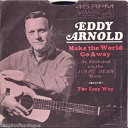Make the World Go Away - Eddy Arnold