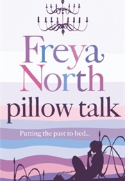 Pillow Talk (Freya North)