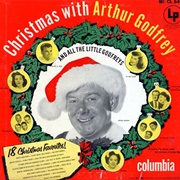 Christmas With Arthur Godfrey - Arthur Godfrey