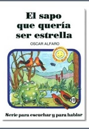 A Toad Who Wanted to Be a Star (Oscar Alfaro)